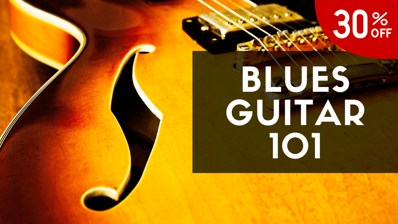 Blues Guitar 101 - Black Friday 30