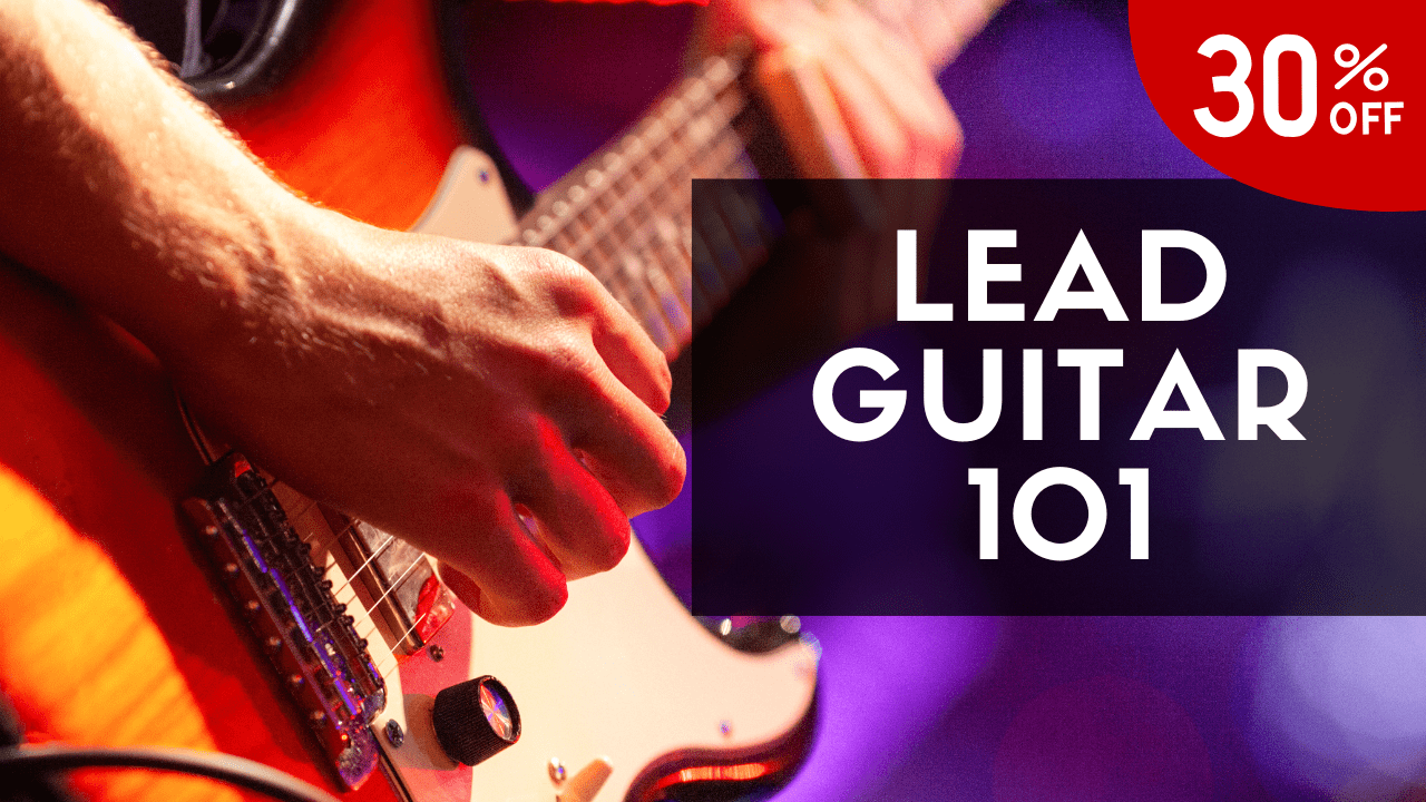 Lead Guitar 101 - Black Friday 30